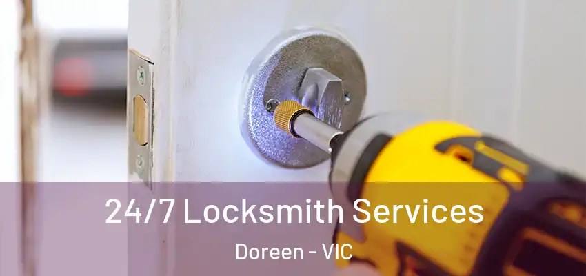 24/7 Locksmith Services Doreen - VIC