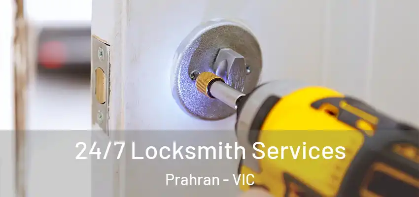 24/7 Locksmith Services Prahran - VIC