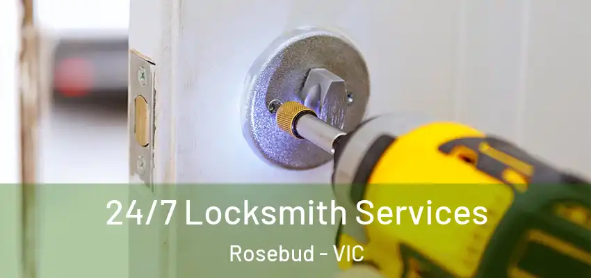 24/7 Locksmith Services Rosebud - VIC