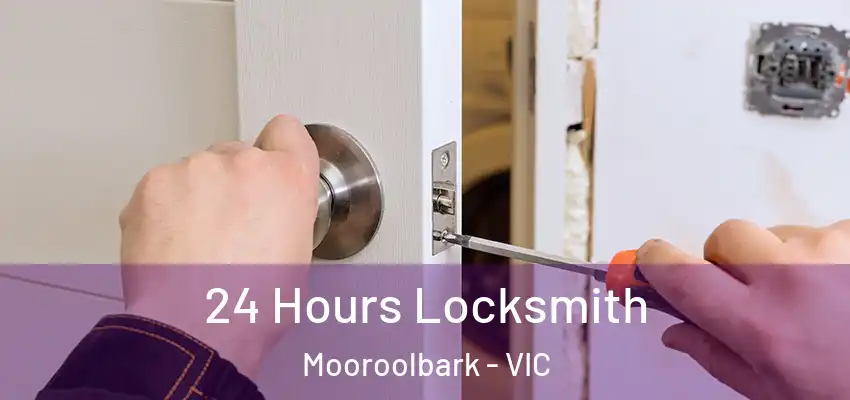 24 Hours Locksmith Mooroolbark - VIC