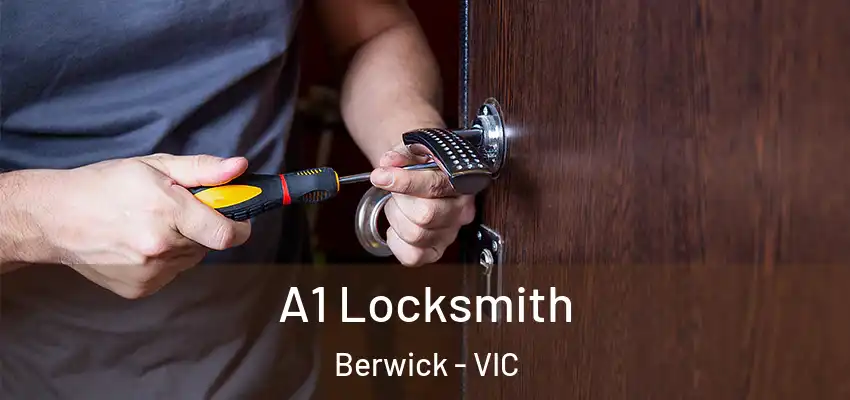 A1 Locksmith Berwick - VIC