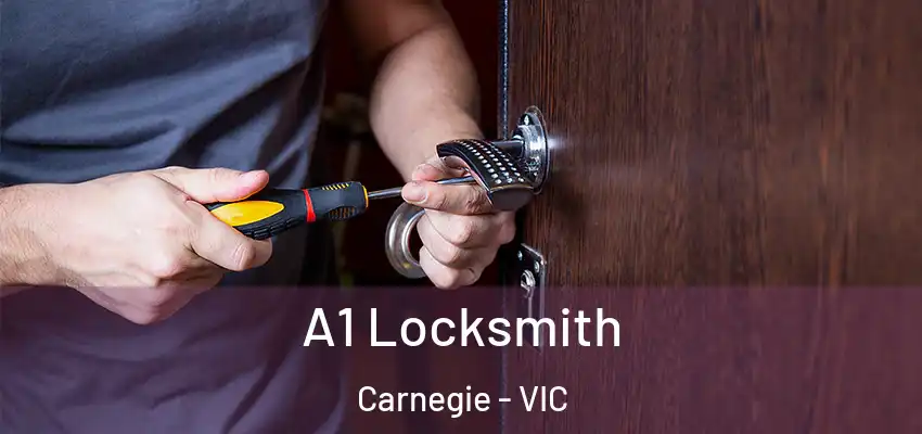 A1 Locksmith Carnegie - VIC