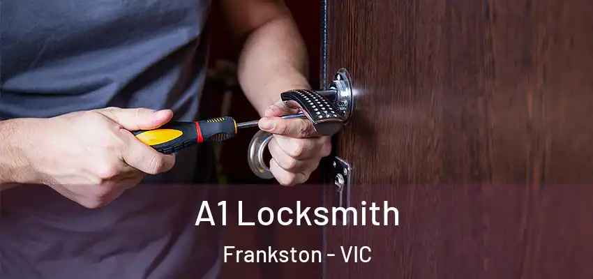 A1 Locksmith Frankston - VIC