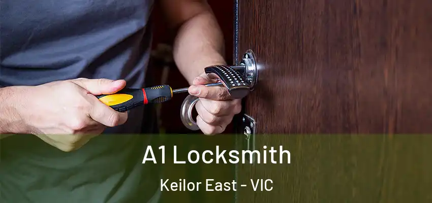 A1 Locksmith Keilor East - VIC