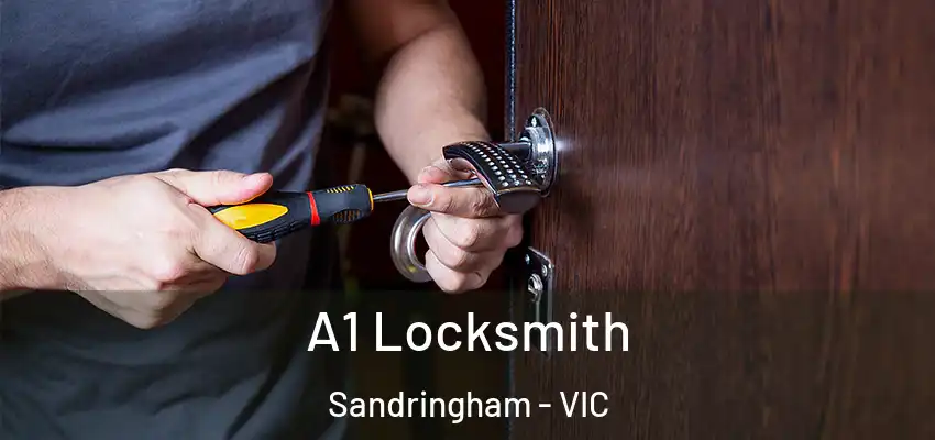 A1 Locksmith Sandringham - VIC