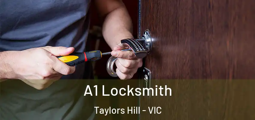A1 Locksmith Taylors Hill - VIC