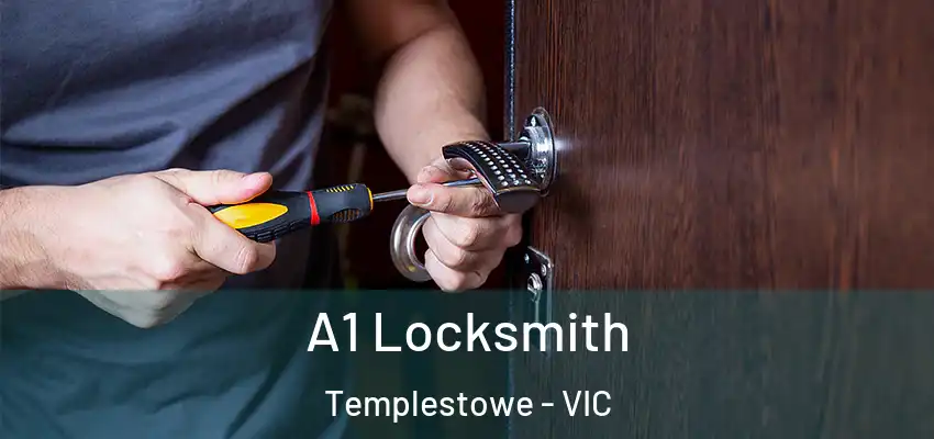 A1 Locksmith Templestowe - VIC