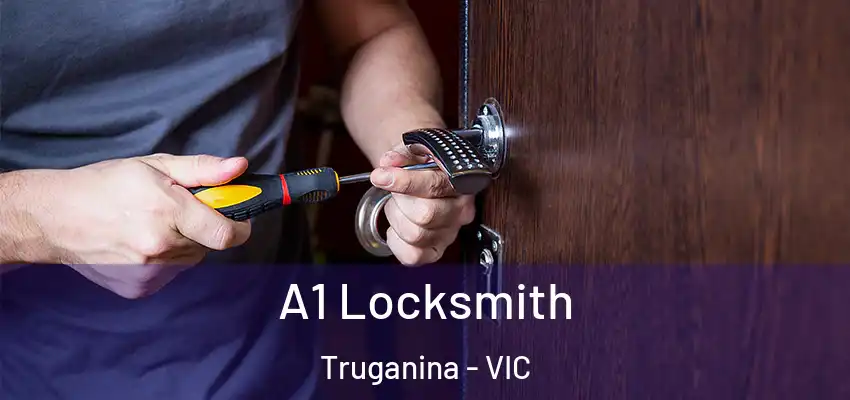  A1 Locksmith Truganina - VIC