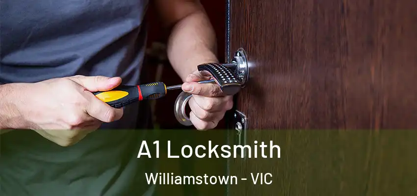 A1 Locksmith Williamstown - VIC