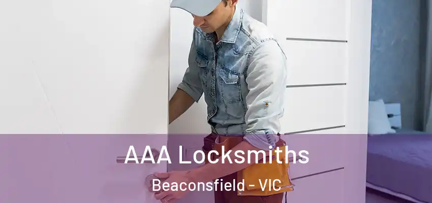  AAA Locksmiths Beaconsfield - VIC
