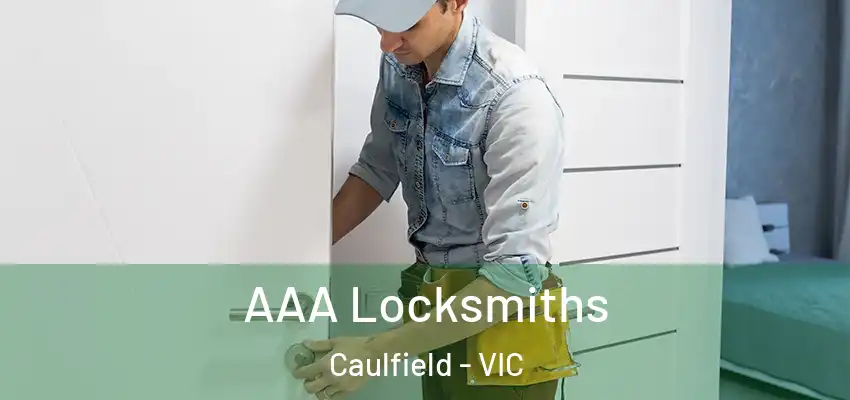 AAA Locksmiths Caulfield - VIC