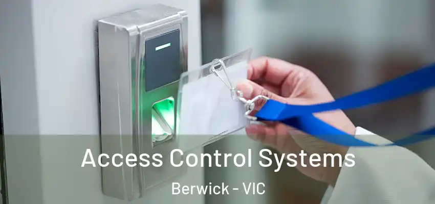Access Control Systems Berwick - VIC