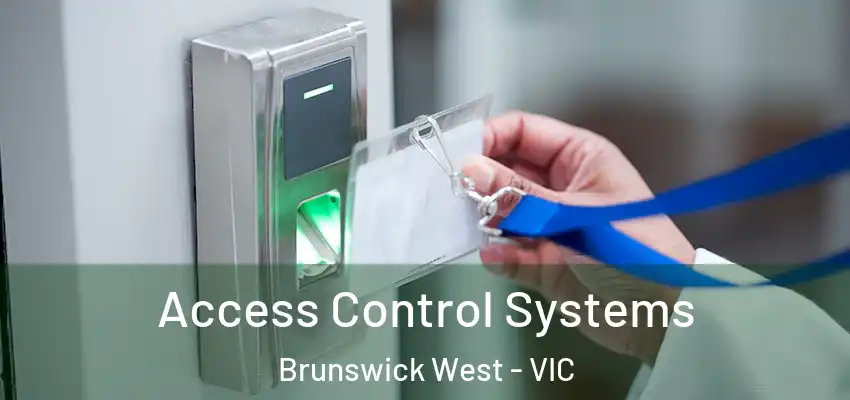 Access Control Systems Brunswick West - VIC