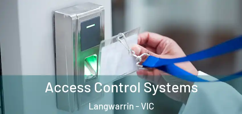 Access Control Systems Langwarrin - VIC