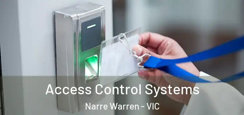 Access Control Systems Narre Warren - VIC