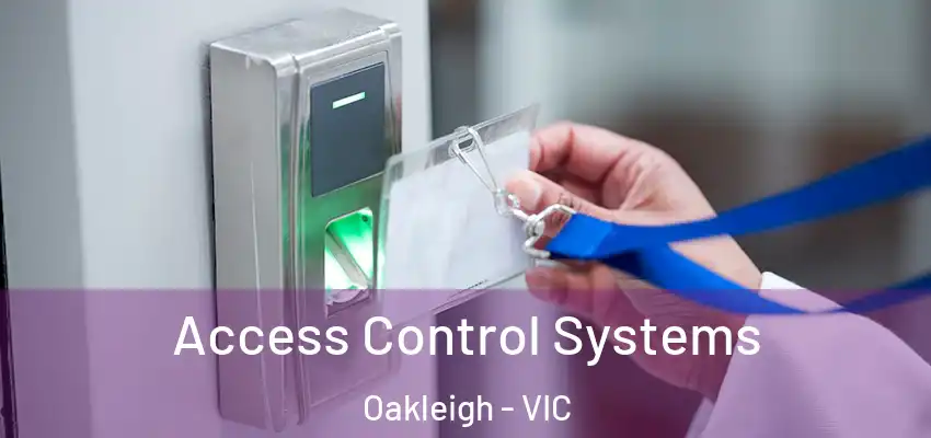 Access Control Systems Oakleigh - VIC