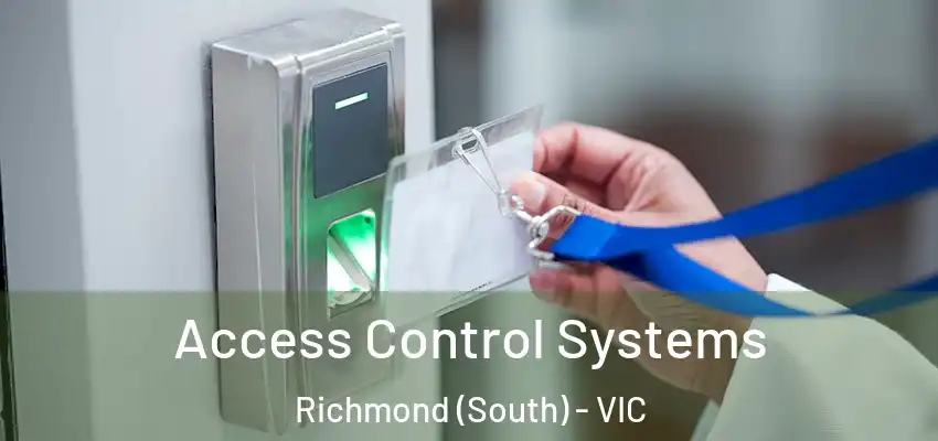 Access Control Systems Richmond (South) - VIC