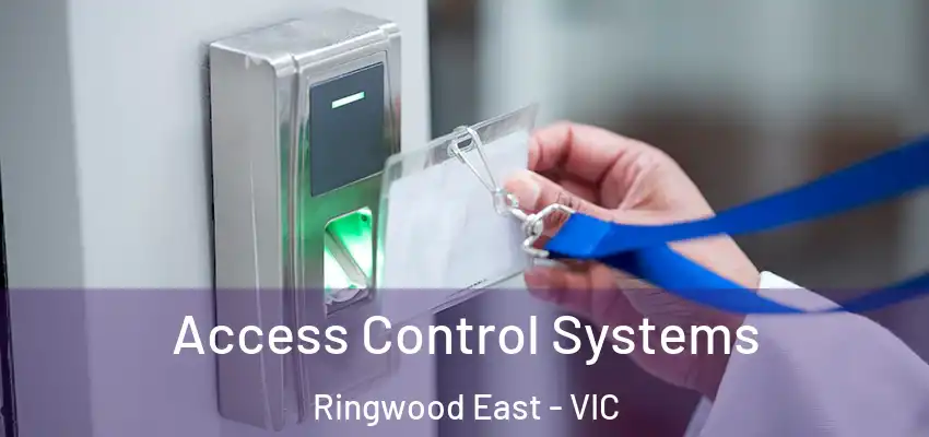 Access Control Systems Ringwood East - VIC
