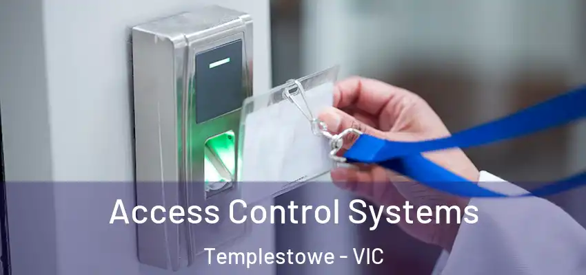 Access Control Systems Templestowe - VIC