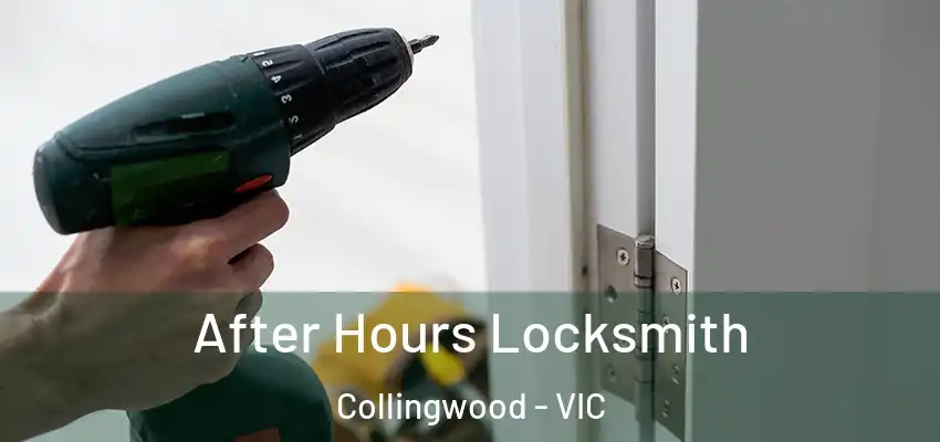  After Hours Locksmith Collingwood - VIC