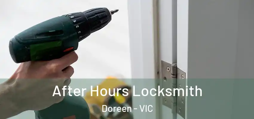 After Hours Locksmith Doreen - VIC