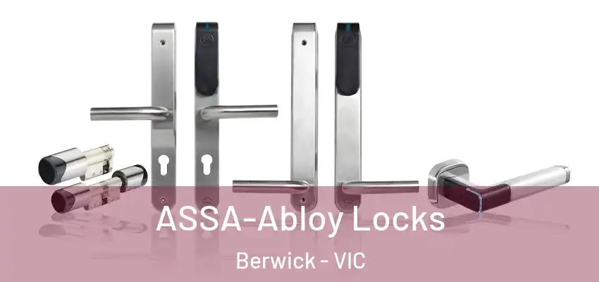 ASSA-Abloy Locks Berwick - VIC