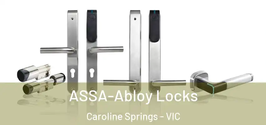 ASSA-Abloy Locks Caroline Springs - VIC