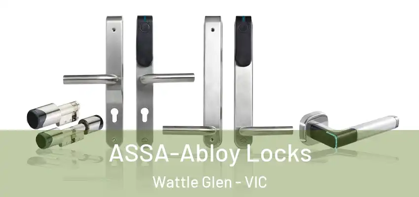 ASSA-Abloy Locks Wattle Glen - VIC