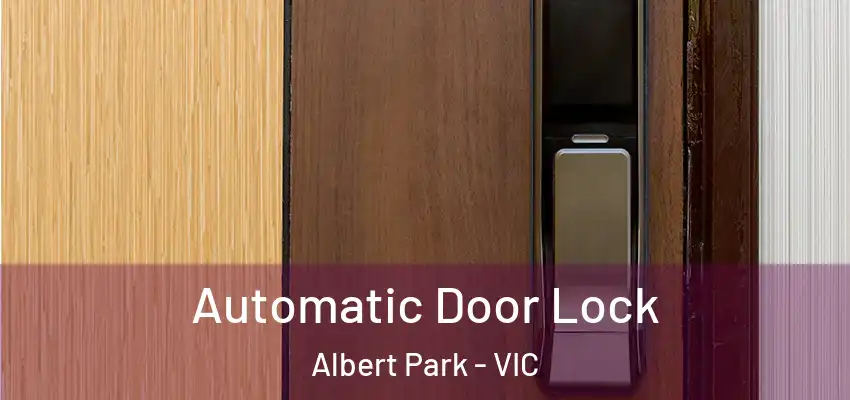 Automatic Door Lock Albert Park - VIC
