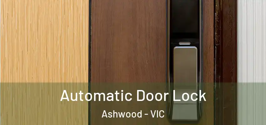  Automatic Door Lock Ashwood - VIC
