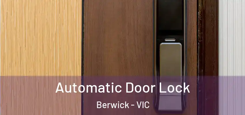 Automatic Door Lock Berwick - VIC