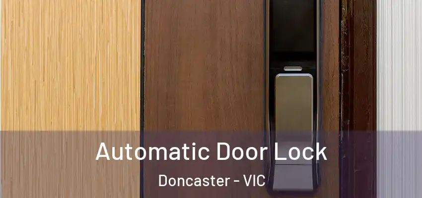 Automatic Door Lock Doncaster - VIC