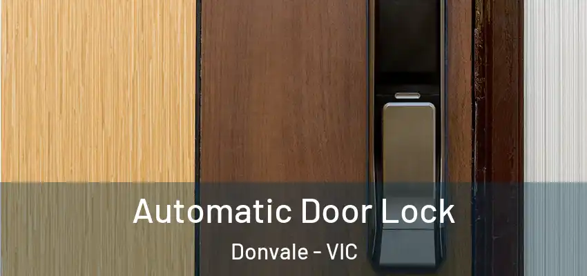 Automatic Door Lock Donvale - VIC