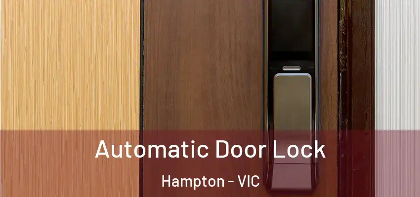 Automatic Door Lock Hampton - VIC