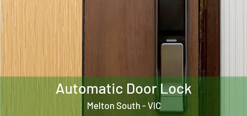 Automatic Door Lock Melton South - VIC