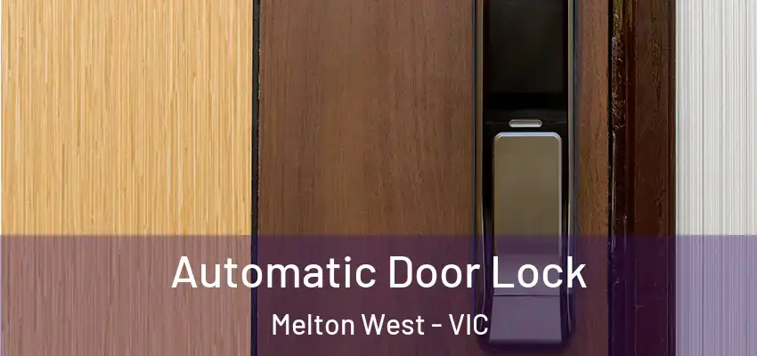 Automatic Door Lock Melton West - VIC