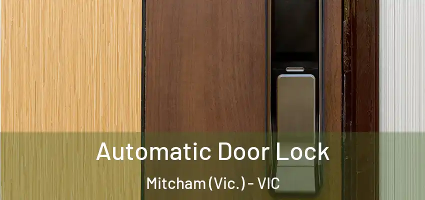 Automatic Door Lock Mitcham (Vic.) - VIC