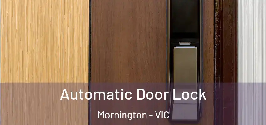 Automatic Door Lock Mornington - VIC