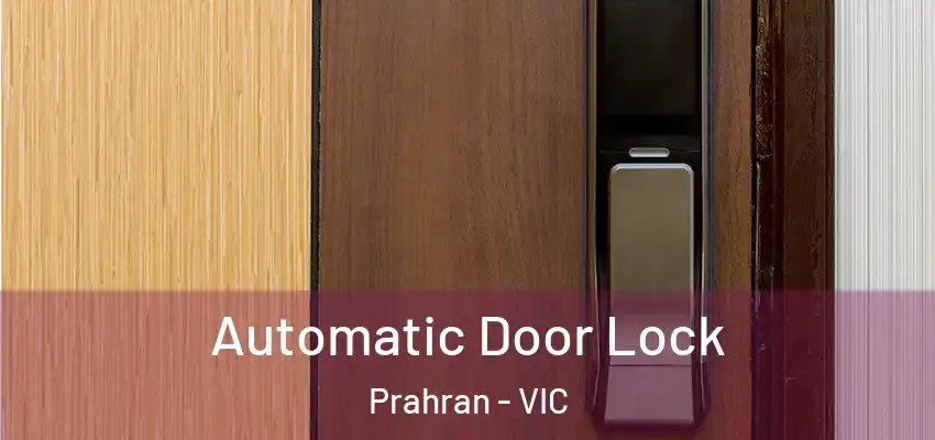 Automatic Door Lock Prahran - VIC