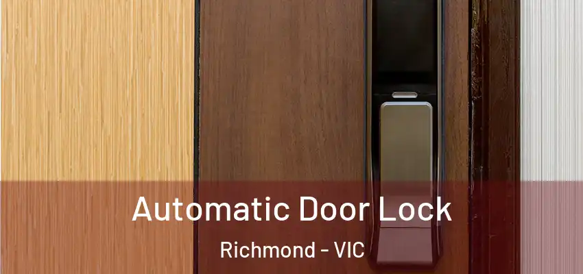 Automatic Door Lock Richmond - VIC