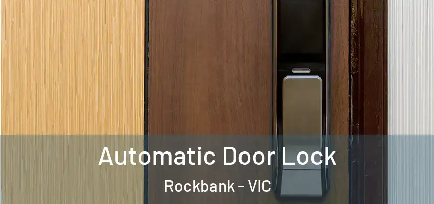 Automatic Door Lock Rockbank - VIC