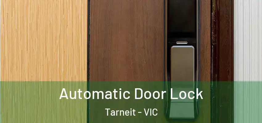 Automatic Door Lock Tarneit - VIC