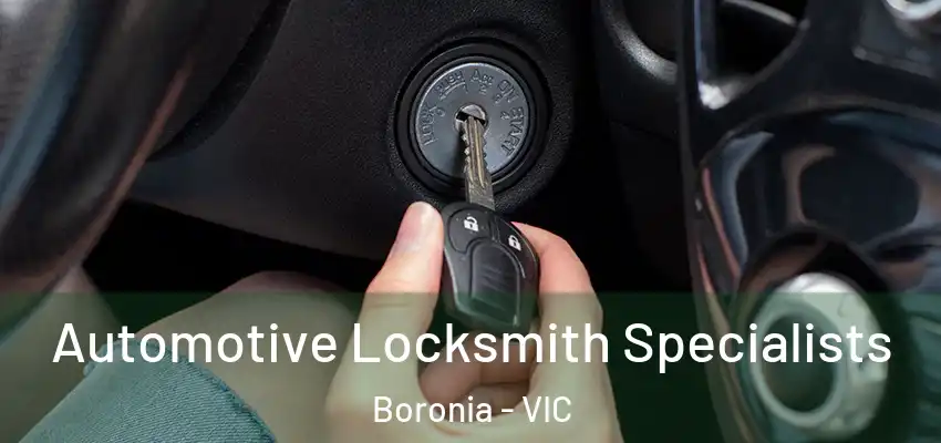 Automotive Locksmith Specialists Boronia - VIC