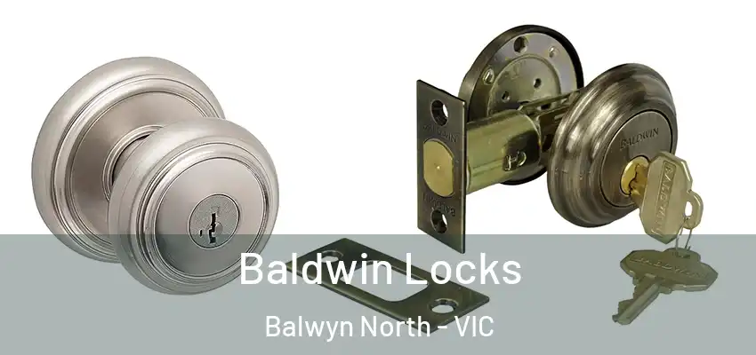 Baldwin Locks Balwyn North - VIC