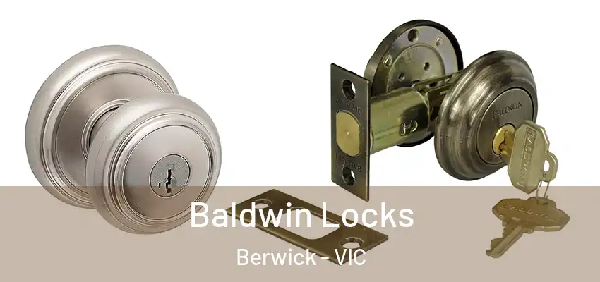 Baldwin Locks Berwick - VIC