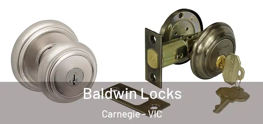 Baldwin Locks Carnegie - VIC