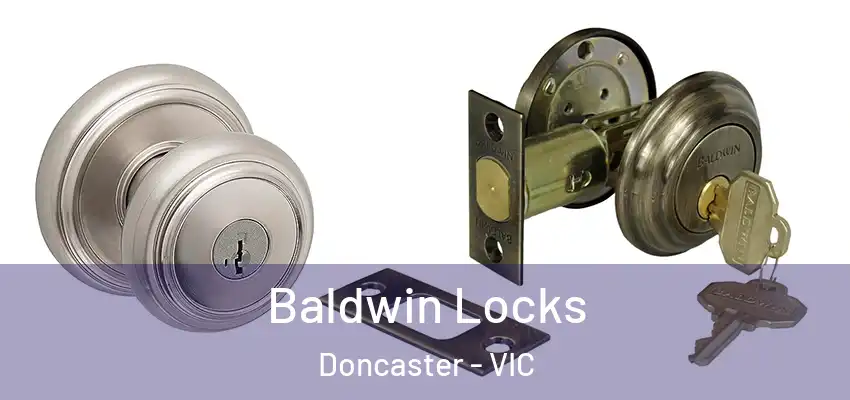 Baldwin Locks Doncaster - VIC