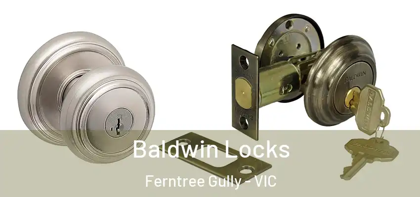 Baldwin Locks Ferntree Gully - VIC