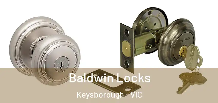 Baldwin Locks Keysborough - VIC
