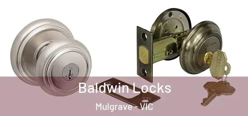 Baldwin Locks Mulgrave - VIC